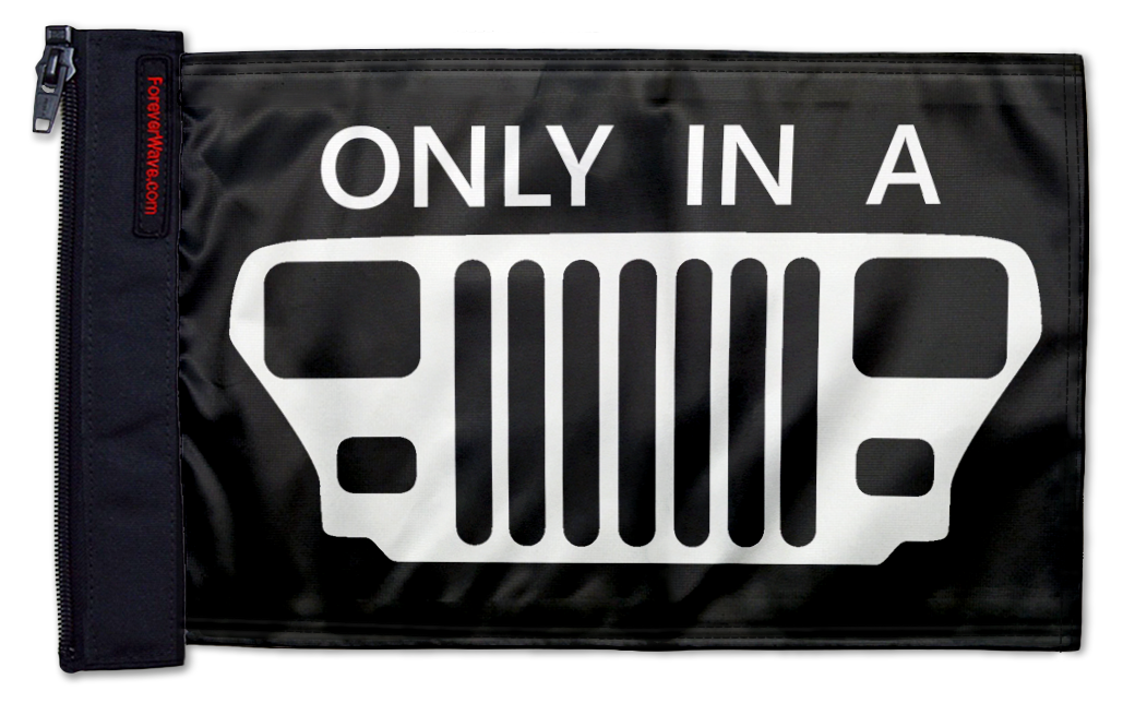 Only In A YJ 12"x18" Forever Wave Flag for Jeep Wrangler JK 2-Door 2007-2018