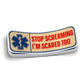 Stop Screaming Sticker