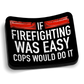 If Firefighting Was Easy Sticker