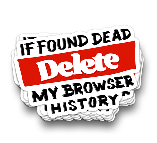 If Found Dead - Funny Tumbler Stickers