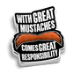 Great Mustaches Comes Great Responsibility Firefighter Sticker